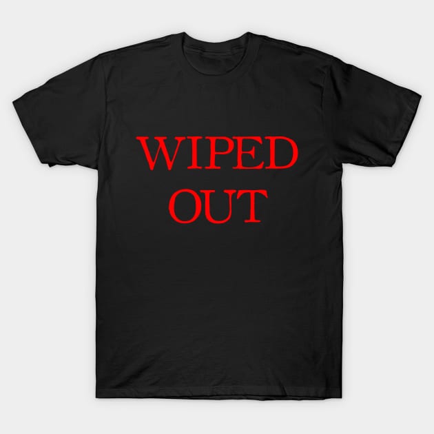 Wiped Out Typography T-Shirt by sfajar